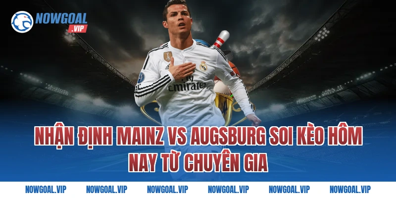 Nhận Định Mainz vs Augsburg Soi Kèo Hôm Nay Từ Chuyên Gia